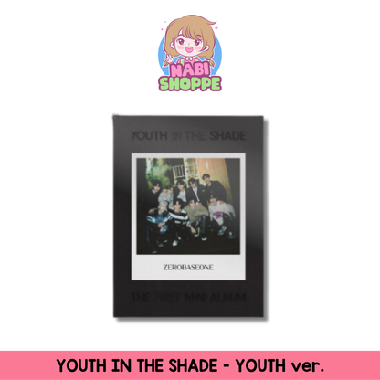 [ON HAND] ZEROBASEONE - [ZB1] - 1ST MINI ALBUM - YOUTH IN THE SHADE